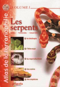 Atlas de la terrariophilie - les serpents Tome 1
