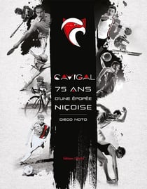 Cavigal, 75 ans d'une épopée niçoise