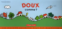 Doux comme ?