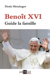 Benoît xvi - guide la famille