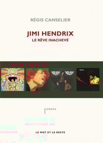 Jimi Hendrix - Le Rêve Inachevé