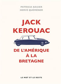 Jack kerouac - de l'amérique à la bretagne