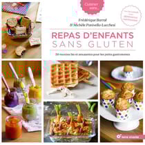 Repas d'enfants sans gluten - 40 recettes bio et amusantes pour petits gastronomes