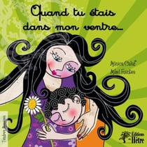 Quand tu étais dans mon ventre...