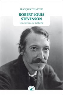 Robert Louis Stevens - les chemins de la liberté