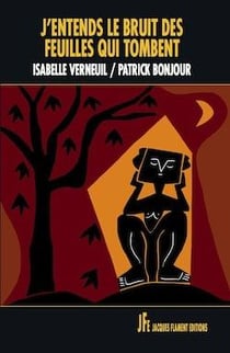 J'entends le bruit des feuilles qui tombent