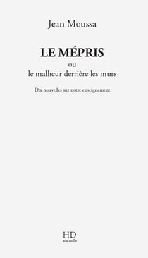 Le mépris ou le malheur derrière les murs