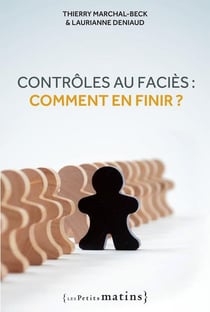 Contrôles au faciès - comment en finir ?