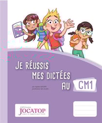 Je réussis mes dictées au CM1 (édition 2017)