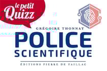 Le petit quizz : Police scientifique