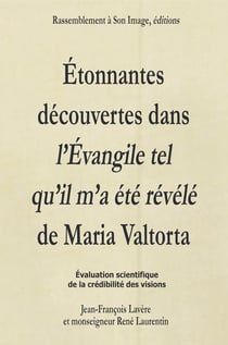 Étonnantes découvertes dans l'évangile tel qu'il m'a été révélé de Maria Valtorta