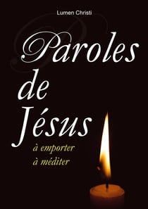 Paroles de Jésus - à emporter, à méditer