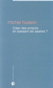 Créer des emplois en baissant les salaires ? - une histoire de chiffres