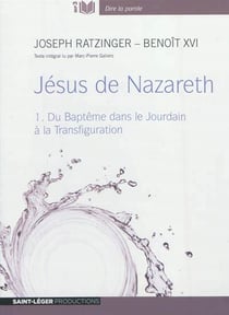 Jésus de Nazareth t.1 - du baptême dans le Jourdain à la transfiguration