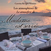 Les atmosphères de madame est servie - le atmosfere di madame est servie