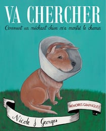 Va chercher - comment un méchant chien m'a montré le chemin