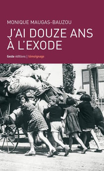 J'ai douze ans à l'exode