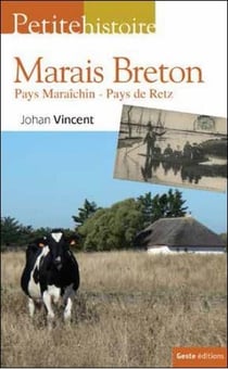 Petite histoire - marais breton - Pays Maraîchin, Pays de Retz