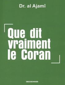 Que dit vraiment le Coran ?