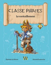 Classe pirates Tome 3 : le ravitaillement