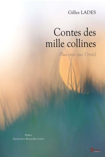 CONTES DES MILLE COLLINES : Plus vrai que l'irréel