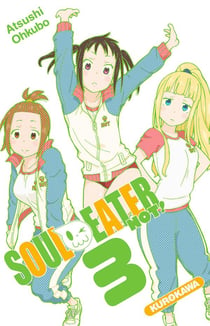 Soul Eater Not ! Tome 3