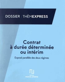 CDD OU INTERIM. EXPOSE PARALLELE DES DEUX REGIMES