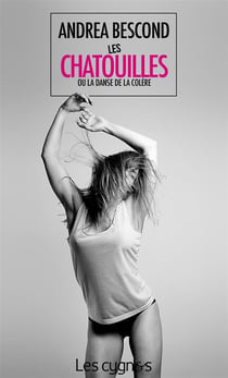 LES CHATOUILLES OU LA DANSE DE LA COLÈRE