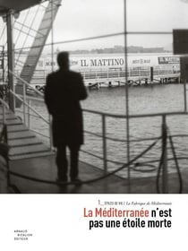 La fabrique de Méditerranée - la Méditerranée n'est pas une étoile morte
