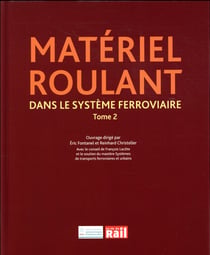Matériel roulant dans le système ferroviaire t.2