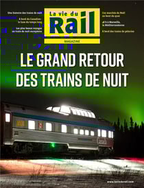 La vie du rail magazine : Le grand retour des trains de nuit
