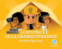 Les mystères de la grande pyramide : Merveille de l'Égypte antique