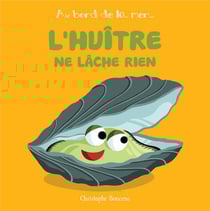 L'huître ne lâche rien