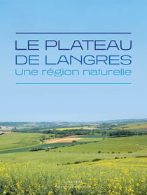 Le Plateau de Langres : Une région naturelle