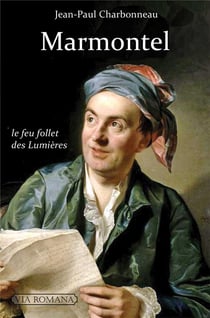 Marmontel, le feu follet des lumières