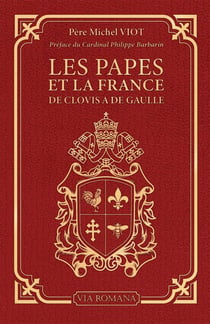 Les papes et la France : de Clovis à De Gaulle
