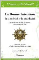 La bonne Intention, la sincérité & la véridicité - les trois facteurs clés dans l'acceptation des actes auprès de Dieu