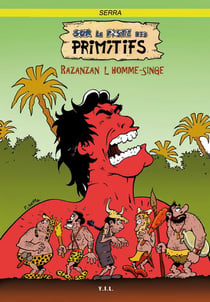 Sur la piste des primitifs - razanzan l'homme-singe