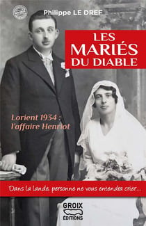 Les mariés du diable : Lorient 1934 : l'affaire Henriot