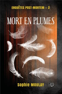Enqupetes post-mortem t.2 : Mort en plumes