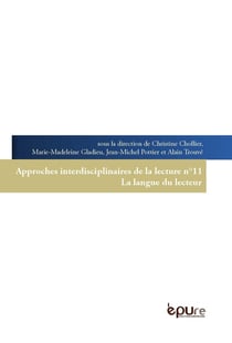 Approches interdisciplinaires de la lecture Tome 11 - la langue du lecteur