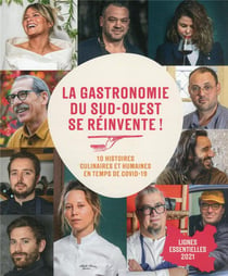 Lignes essentielles 2021 : la gastronomie du Sud-Ouest se réinvente ! 10 histoires culinaires et humaines en temps de covid-19