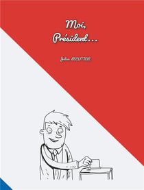 Moi, président