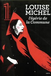 LE 1 Hebdo Hors-Série : Louise Michel, l'égérie de la Commune