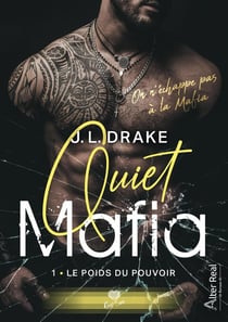 Quiet mafia Tome 1 : le poids du pouvoir