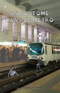 Un fantome dans le metro - version "dys"