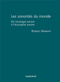 Les sonorités du monde : De l'écologie sonore à l'écosophie sonore