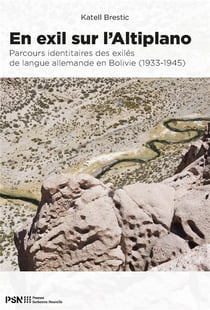 EN EXIL SUR L'ALTIPLANO. PARCOURS IDENTITAIRES DES EXILES DE LANGUE A