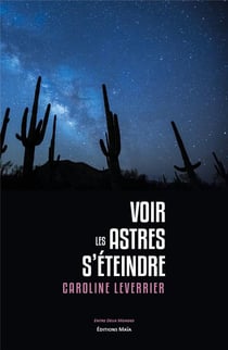 Voir les astres s'éteindre