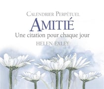 Amitié - Calendrier perpétuel - Une citation pour chaque jour